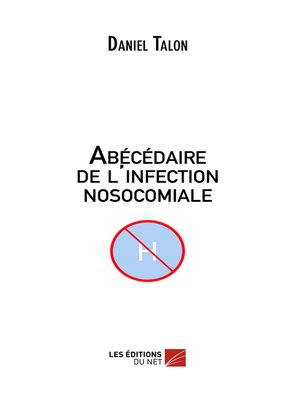 cover image of Abécédaire de l'infection nosocomiale